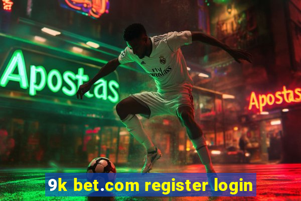 9k bet.com register login